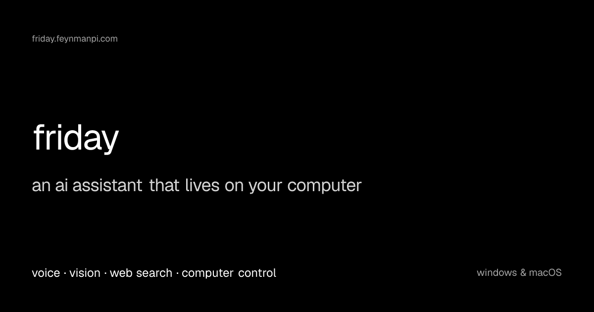 friday — an ai assistant that lives on your computer